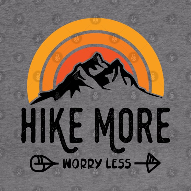 Hike More Worry Less by BestNestDesigns